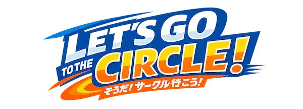 LET'S GO TO THE CIRCLE!